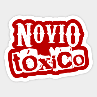 Novio Tóxico - toxic boyfriend - grunge design Sticker